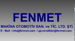 Fenmet Makina Otomotiv San. ve Tic. Ltd. Şti.