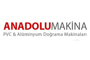 Anadolu Makina Pvc Alüminyum Doğrama Makinaları