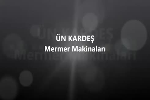 Ünkardeş Mermer İşleme Makinaları Endüstrisi