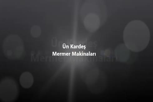 Ün Kardeş Mermer Makine Sanayi