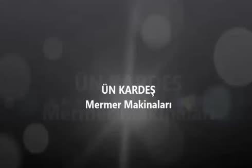 Ünkardeş Mermer İşleme Makinaları Endüstrisi