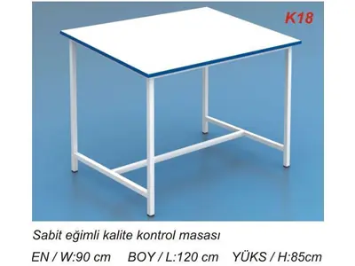 K18 Kardeşler Sabit Eğimli Kalite Kontrol Masası 