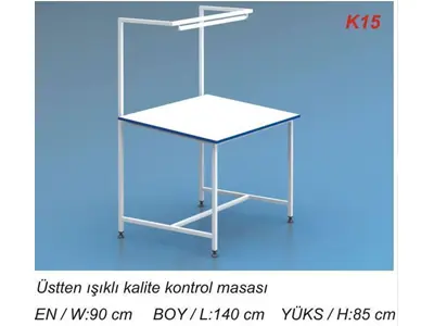 K15 Kardeşler  Üstten Işıklı Kalite Kontrol Masası 