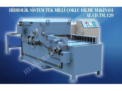 Hidrolik Sistem Tek Milli Çoklu Dilme Makinesi AE-ÇD-TM-120