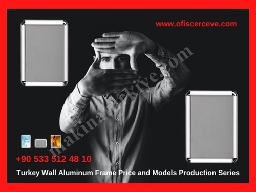 Turkey Wall Aluminum Frame Price And Models Production Series