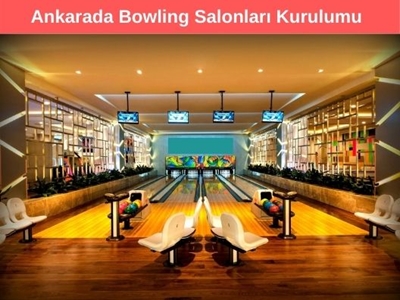 Ankara Da Bowling Salonları Kurulumu - 0