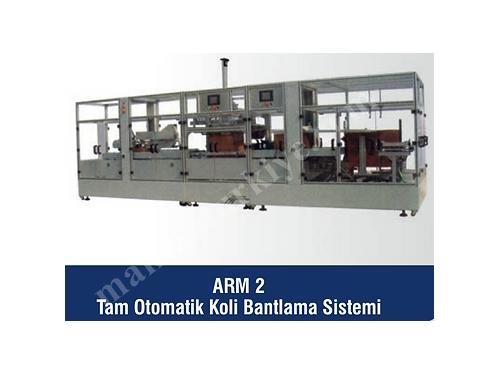 ARM 2 Tam Otomatik Koli Bantlama Sistemi 