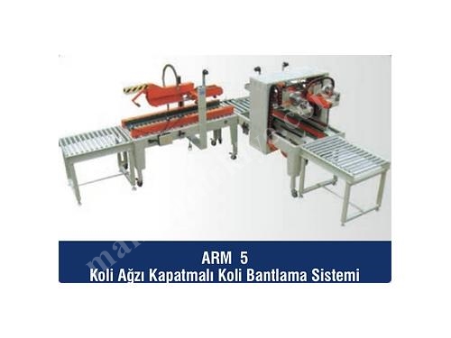 ARM 5 Koli Ağzı Kapatmalı Koli Bantlama Makinası