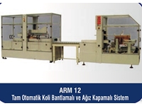 ARM 12 Tam Otomatik Koli Hazırlama, Koli Alt Ve Üst Bantlama Sistemi 