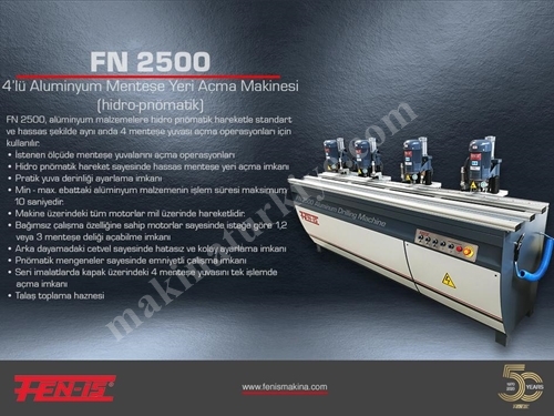 FN2500 (Hidro-Pnömatik) 4'lü Aluminyum Menteşe Yeri Açma Makinası