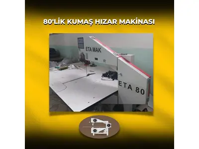 800 mm (80'lik) Kumaş Hızar Makinası