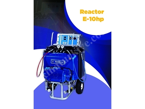 Reactor E-10Hp Polyurea Sprey Makinası