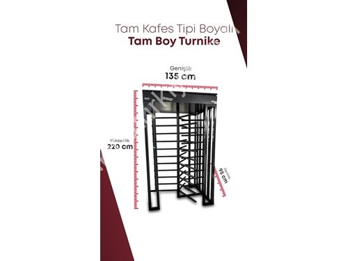 220Cm 
Tam Kafes Tipi Boyalı Tam Boy Turnike