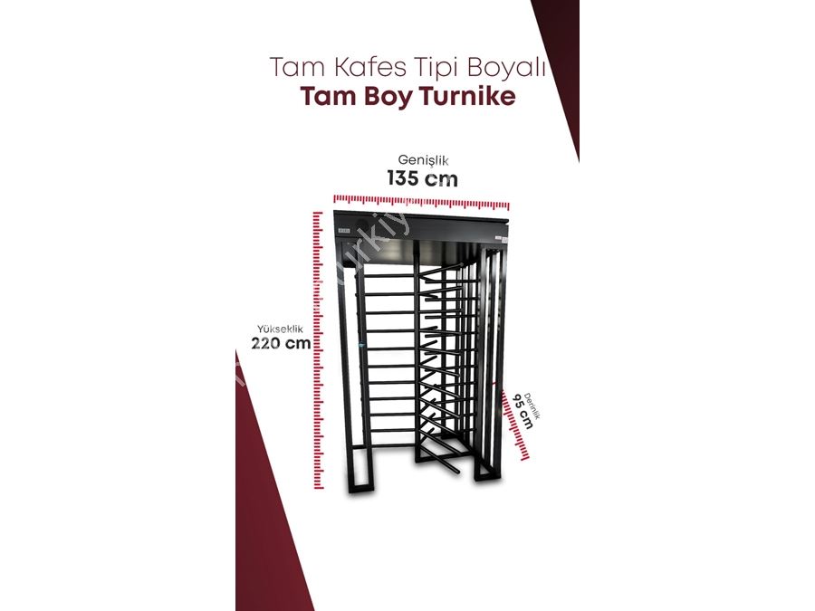 220Cm 
Tam Kafes Tipi Boyalı Tam Boy Turnike