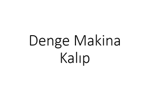Denge Makina Kalip