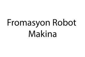 Fromasyon Robot Makina Üretim Mühendislik