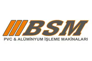 BSM PVC ve Alüminyum İşleme Makinaları
