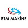BTM Makine Dış Tic San. Ltd. Şti.